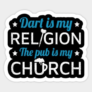 Dart Is My Religion The Pub Is My Church - Darts & Bullseye Sticker